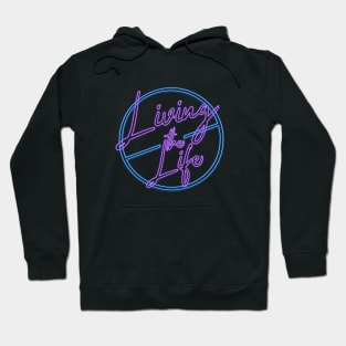 Living the life Hoodie